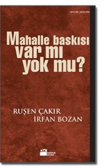 Mahalle Baskısı Var Mı Yok Mu?